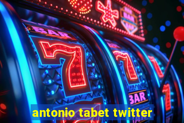 antonio tabet twitter